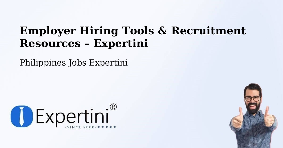 Employer Hiring Tools & Recruitment Resources – Malay - Malay, Philippines Jobs Expertini